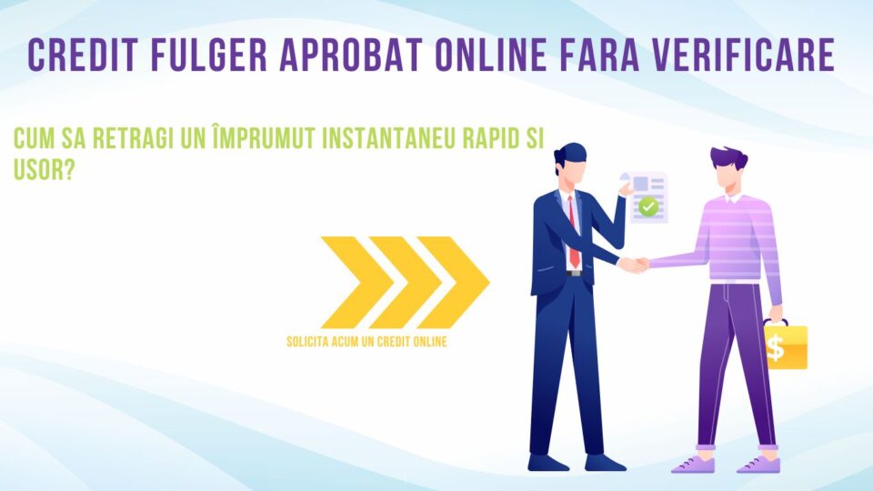 Credit fulger aprobat online fara verificare