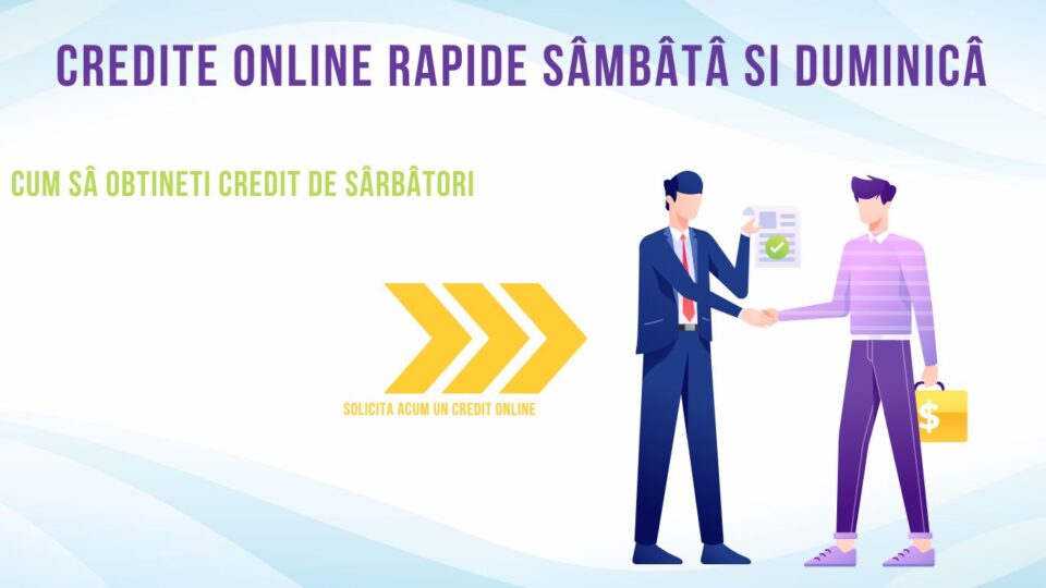 Credite online rapide sâmbătă și duminică