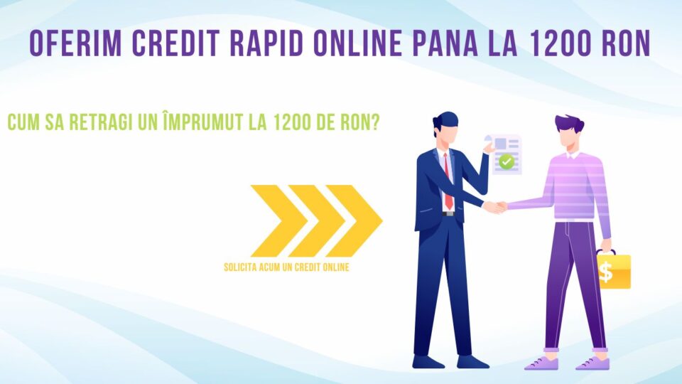 Oferim credit rapid online pana la 1200 RON